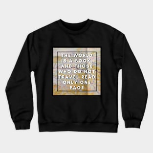 THE WORLD IS A BOOK Crewneck Sweatshirt